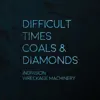 Difficult Times / Coals & Diamonds - Single album lyrics, reviews, download