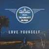 Love Yourself (feat. Scarlett Quinn) - Single album lyrics, reviews, download