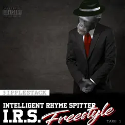IRS freestyle - Single by 3ipplestack album reviews, ratings, credits