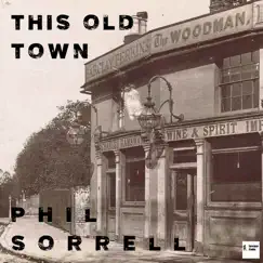 This Old Town - Single by Phil Sorrell album reviews, ratings, credits