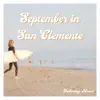 September in San Clemente - Single album lyrics, reviews, download