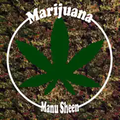 Marijuana - Single by Manu Sheen album reviews, ratings, credits