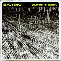 Glitch Theory - Single by BAARIC album reviews, ratings, credits
