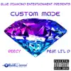 Custom Made - Single (feat. Lil D) - Single album lyrics, reviews, download