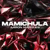 Mami Chula - Single album lyrics, reviews, download