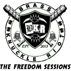 The Freedom Sessions by Brass Knuckle Riot album reviews, ratings, credits