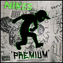 Premium - Single by Nikes album reviews, ratings, credits