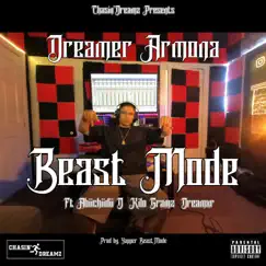 Beast Mode (feat. Kilo Gramz, Dreamxr & Abiichiidii D) - Single by Dreamer Armona album reviews, ratings, credits