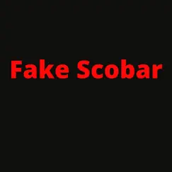 Fake Scobar Song Lyrics