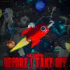 Before I Take Off album lyrics, reviews, download