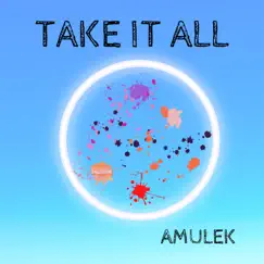 Take It All - Single by Amulek album reviews, ratings, credits
