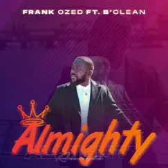 ALMIGHTY (feat. BCLEAN) - Single by Frank Ozed album reviews, ratings, credits