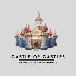 Castle of Castles by RolandJoeC Instrumentals album reviews, ratings, credits