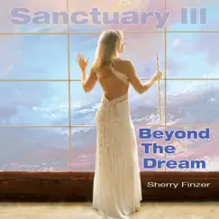Sanctuary III: Beyond the Dream by Sherry Finzer album reviews, ratings, credits