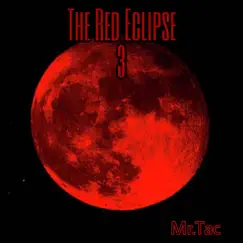 The Red Eclipse 3 by Mr.Tac album reviews, ratings, credits