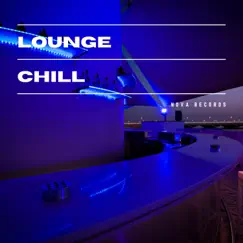 Lounge Chill - EP by Electronic Music, Chill Out, Electro Lounge All Stars & Morning Chill Out Playlist album reviews, ratings, credits