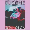 TITANOBOA - Single album lyrics, reviews, download