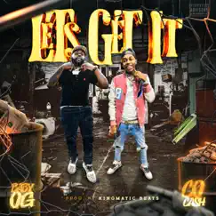 Lets Get It - Single by Baby OG & Co Cash album reviews, ratings, credits