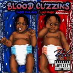 Blood Cuzzins - EP by Todd ThaGod album reviews, ratings, credits
