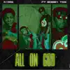 All on God (feat. Bobby Tee) - Single album lyrics, reviews, download