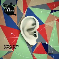 What You Say - Single by Paolo Solo album reviews, ratings, credits