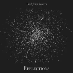 Reflections - EP by The Quiet Giants album reviews, ratings, credits