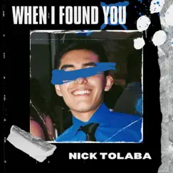 When I Found You by Nick Tolaba album reviews, ratings, credits