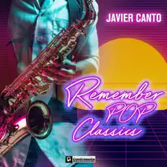 Remember Pop Classics - EP by Javier Canto album reviews, ratings, credits
