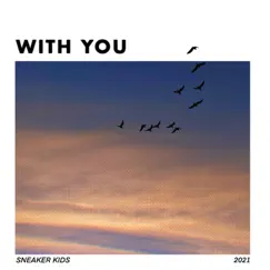 WITH YOU (feat. Ok2222, Rosarrie, fcj & Zamir) Song Lyrics