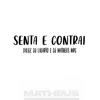 Senta e contrai (feat. DJ Lagarto & Da Luz) - Single album lyrics, reviews, download