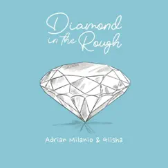 Diamond in the Rough (Acoustic) [Acoustic] - Single by Adrian Milanio & Glisha album reviews, ratings, credits