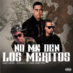 No Me Den Los Meritos (feat. Black Jonas Point) - Single by Daddy Yankee & Arcángel album reviews, ratings, credits