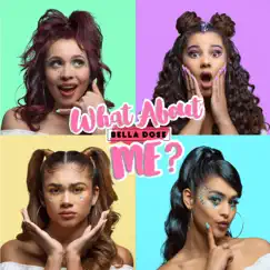 What About Me - Single by Bella Dose album reviews, ratings, credits