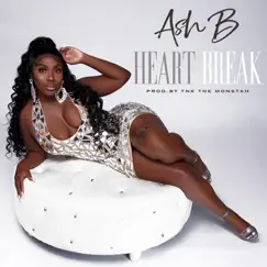 Heart Break - Single by Ash B album reviews, ratings, credits