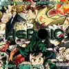 Heroic (My Hero Academia Rap) (feat. WESTSIDE DELLY & Knight of Breath) - Single album lyrics, reviews, download