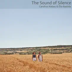The Sound of Silence - Single by Carolina Alabau & Èlia Bastida album reviews, ratings, credits