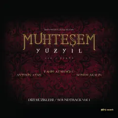 Muhteşem Yüzyıl Vol.1 (Orijinal Dizi Müzikleri) by Aytekin Ataş, Soner Akalın & Fahir Atakoğlu album reviews, ratings, credits