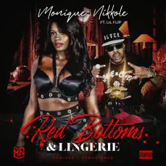 Red Bottoms and Lingerie (feat. Lil Flip) - Single by Monique Nikkole album reviews, ratings, credits