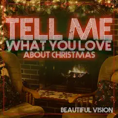 Tell Me What You Love About Christmas Song Lyrics