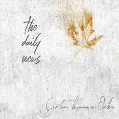 The Daily News - Single by John thomas Oaks album reviews, ratings, credits