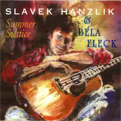 Summer Solstice (feat. Béla Fleck) by Slavek Hanzlik album reviews, ratings, credits