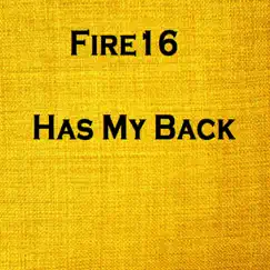 Has My Back (feat. Lil D) - Single by Fire16 album reviews, ratings, credits