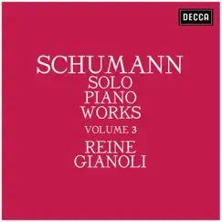 Schumann: Solo Piano Works - Volume 3 by Reine Gianoli album reviews, ratings, credits