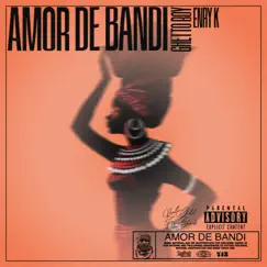 Amor de Bandi - Single by GhettoBoy & Enry-K album reviews, ratings, credits