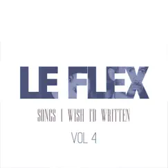 Songs I Wish I'd Written: Vol. 4 by Le Flex album reviews, ratings, credits