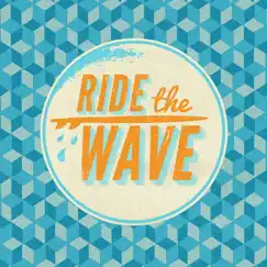 Ride the Wave (feat. Gabe Hall) Song Lyrics
