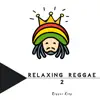 Relaxing Reggae 2 album lyrics, reviews, download