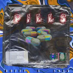 Pills (feat. SNAK) - Single by Roffy album reviews, ratings, credits