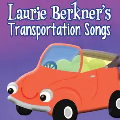Laurie Berkner's Transportation Songs by The Laurie Berkner Band album reviews, ratings, credits