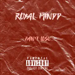 Can't Lose - Single by Royal Mindd album reviews, ratings, credits